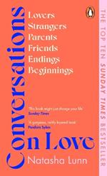 Conversations on Love: with Philippa Perry, Dolly Alderton, Roxane Gay, Stephen Grosz, Esther Perel, and many more