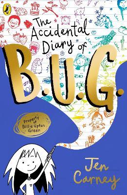 The Accidental Diary of B.U.G. - Jen Carney - cover