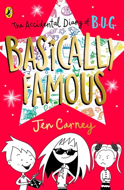 The Accidental Diary of B.U.G.: Basically Famous - Jen Carney - ebook