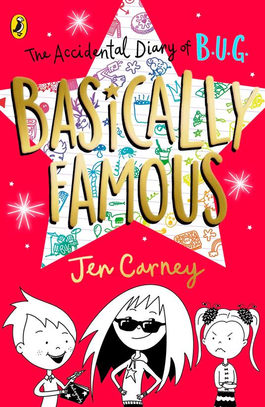 The Accidental Diary of B.U.G.: Basically Famous - Jen Carney - ebook
