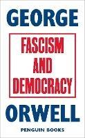 Fascism and Democracy - George Orwell - cover
