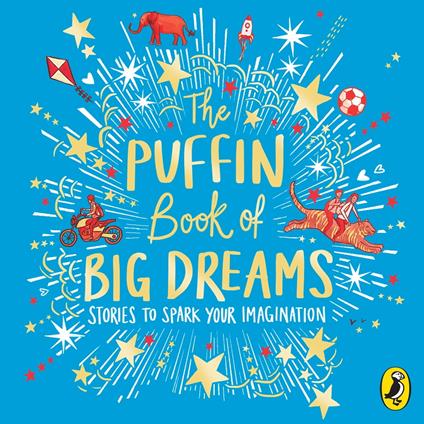 The Puffin Book of Big Dreams