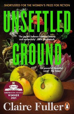 Unsettled Ground: Winner of the Costa Novel Award 2021 - Claire Fuller - cover