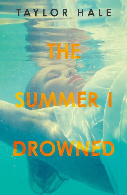 The Summer I Drowned - Taylor Hale - ebook