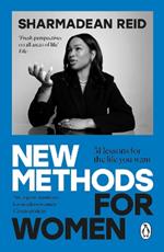 New Methods for Women: 51 Lessons for the Life You Want