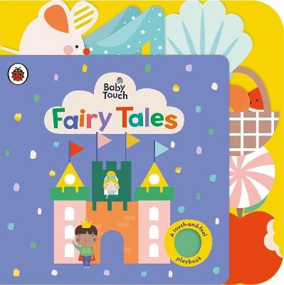 Baby Touch: Fairy Tales: A touch-and-feel playbook - Ladybird - cover