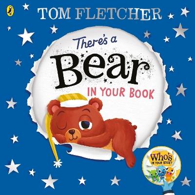 There's a Bear in Your Book: A soothing bedtime story from Tom Fletcher - Tom Fletcher - cover