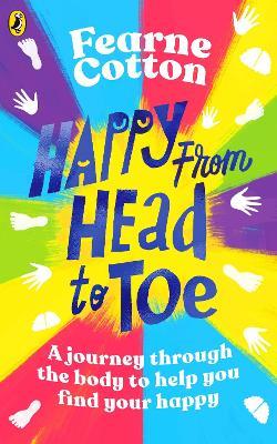 Happy From Head to Toe: A journey through the body to help you find your happy - Fearne Cotton - cover