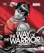 Marvel The Way of the Warrior: Marvel's Mightiest Martial Artists