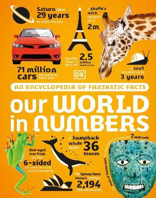 Our World in Numbers: An Encyclopedia of Fantastic Facts - DK - cover