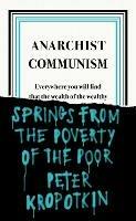 Anarchist Communism - Peter Kropotkin - cover