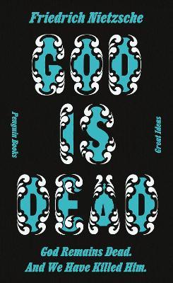 God is Dead. God Remains Dead. And We Have Killed Him. - Friedrich Nietzsche - cover