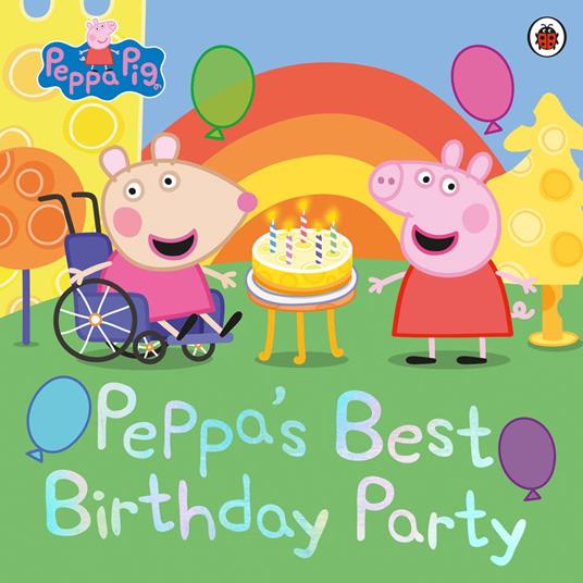 Peppa Pig: Peppa's Best Birthday Party - Peppa Pig - ebook