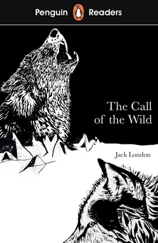 Penguin Readers Level 2: The Call of the Wild (ELT Graded Reader) - Jack London - ebook