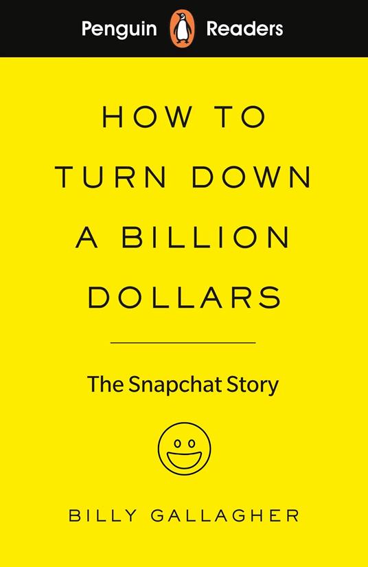 Penguin Readers Level 2: How to Turn Down a Billion Dollars - Billy Gallagher - ebook
