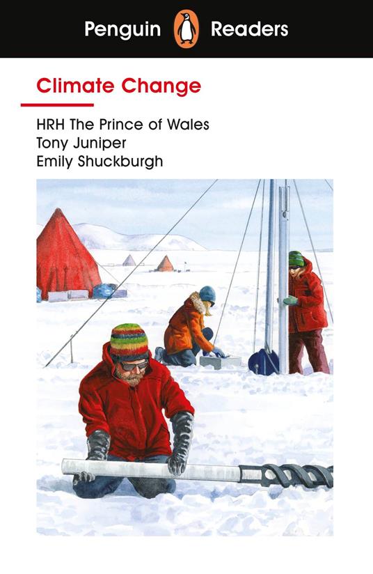 Penguin Readers Level 3: Climate Change (ELT Graded Reader) - former Prince of Wales HRH Prince Charles,Tony Juniper,Emily Shuckburgh - ebook