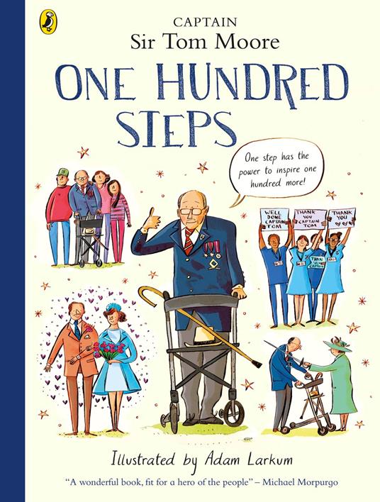 One Hundred Steps: The Story of Captain Sir Tom Moore - Captain Tom Moore,Adam Larkum - ebook