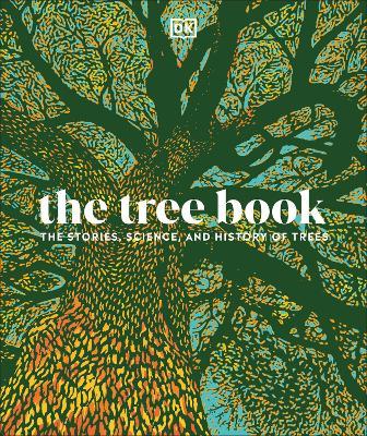 The Tree Book: The Stories, Science, and History of Trees - DK - cover