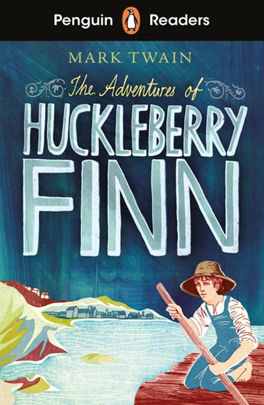 Penguin Readers Level 2: The Adventures of Huckleberry Finn (ELT Graded Reader) - Mark Twain - ebook