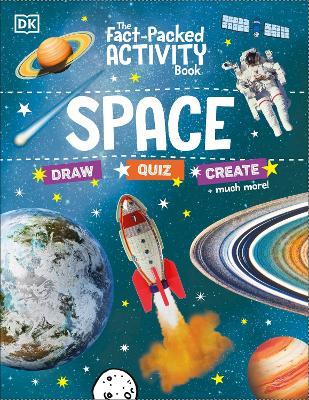 The Fact-Packed Activity Book: Space: With More Than 50 Activities, Puzzles, and More! - DK - cover