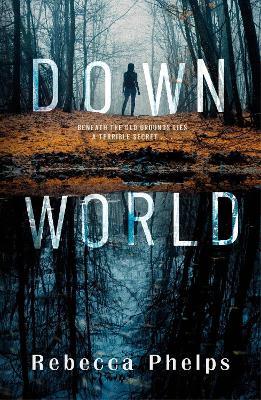 Down World - Rebecca Phelps - cover