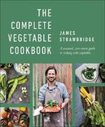 The Complete Vegetable Cookbook: A Seasonal, Zero-waste Guide to Cooking with Vegetables