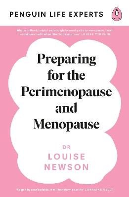 Preparing for the Perimenopause and Menopause: No. 1 Sunday Times Bestseller - Louise Newson - cover