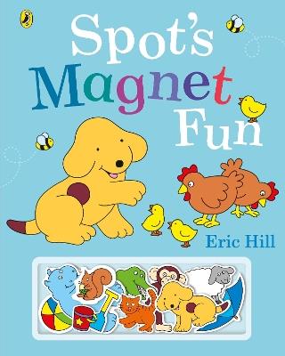 Spot's Magnet Fun - Eric Hill - cover