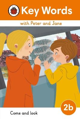 Key Words with Peter and Jane Level 2b – Come and Look - Ladybird - cover