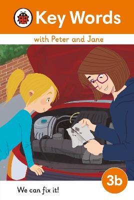 Key Words with Peter and Jane Level 3b – We Can Fix It! - Ladybird - cover
