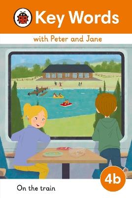 Key Words with Peter and Jane Level 4b – On the Train - Ladybird - cover