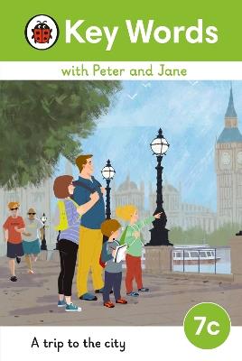 Key Words with Peter and Jane Level 7c – A Trip to the City - Ladybird - cover