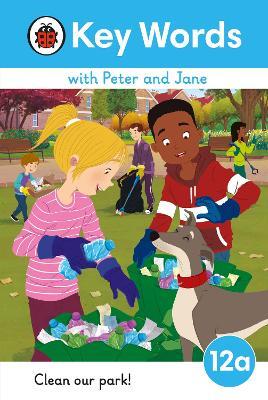 Key Words with Peter and Jane Level 12a – Clean Our Park! - Ladybird - cover
