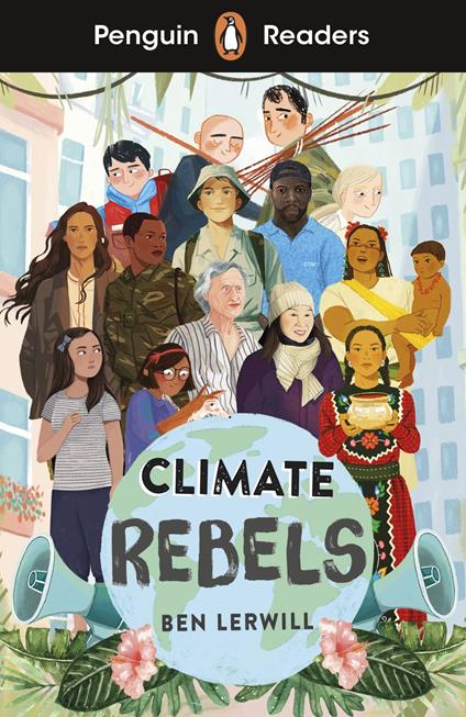 Penguin Readers Level 2: Climate Rebels (ELT Graded Reader) - Ben Lerwill - ebook