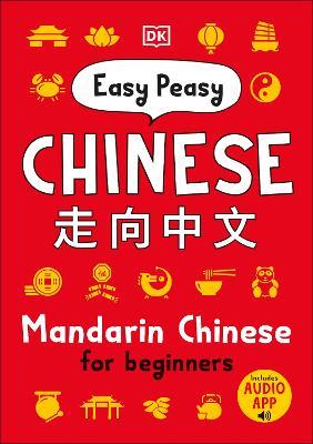 Easy Peasy Chinese: Mandarin Chinese for Beginners - DK - cover