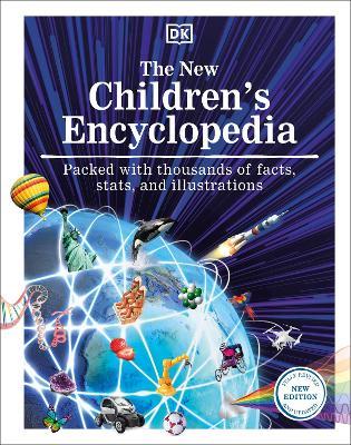 The New Children's Encyclopedia: Packed with Thousands of Facts, Stats, and Illustrations - DK - cover