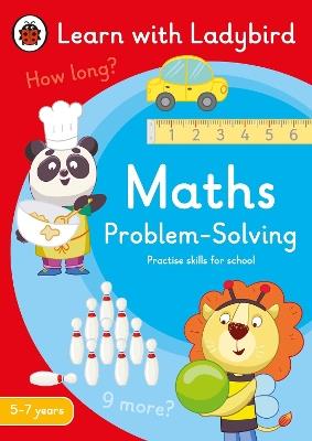 Maths Problem-Solving: A Learn with Ladybird Activity Book 5-7 years: Ideal for home learning (KS1) - Ladybird - cover
