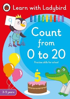 Count from 0 to 20: A Learn with Ladybird Activity Book 3-5 years: Ideal for home learning (EYFS) - Ladybird - cover
