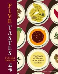 Five Tastes: The Magic of Flavour in a Chinese Kitchen
