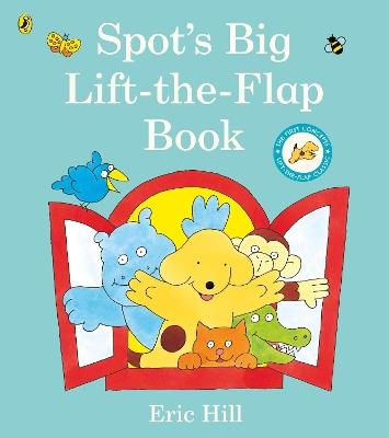 Spot's Big Lift-the-flap Book - Eric Hill - cover