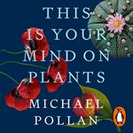 This Is Your Mind On Plants
