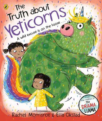 The Truth About Yeticorns - Rachel Morrisroe - cover