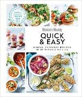 Australian Women's Weekly Quick & Easy: Simple, Everyday Recipes in 30 Minutes or Less - DK - cover