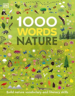 1000 Words: Nature: Build Nature Vocabulary and Literacy Skills - Jules Pottle - cover