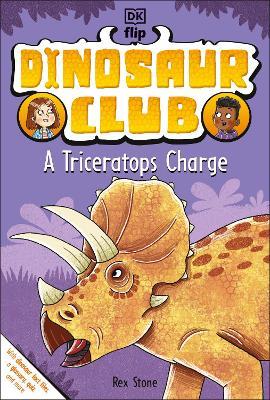Dinosaur Club: A Triceratops Charge - Rex Stone - cover