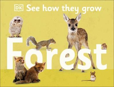 See How They Grow Forest - DK - cover