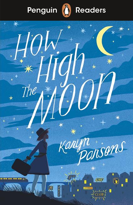 Penguin Readers Level 4: How High The Moon (ELT Graded Reader) - Parsons Karyn - ebook