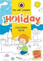 Fun With Ladybird: Colouring Book: Holiday