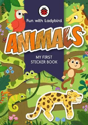 Fun With Ladybird: My First Sticker Book: Animals - Ladybird - cover