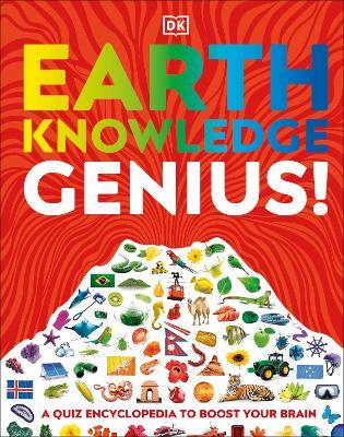 Earth Knowledge Genius!: A Quiz Encyclopedia to Boost Your Brain - DK - cover